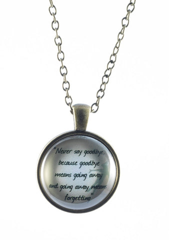 "Never say Goodbye" Peter Pan Quote Necklace - Dragon Dreads