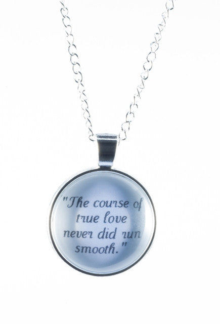 "The course of true love" Shakespeare Quote Necklace - Dragon Dreads